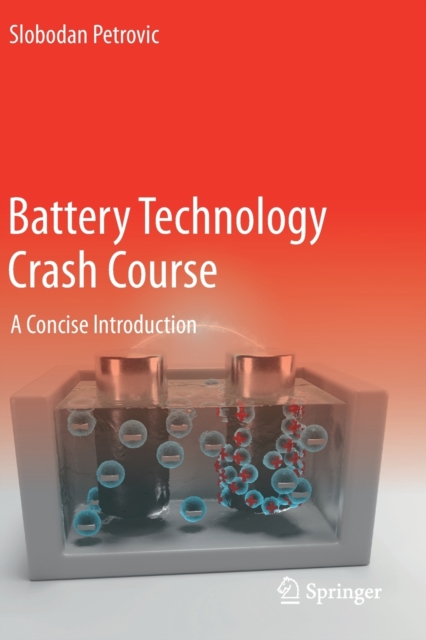 Battery Technology Crash Course : A Concise Introduction, Paperback / softback Book