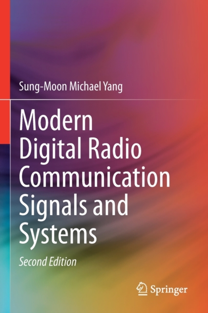 Modern Digital Radio Communication Signals and Systems, Paperback / softback Book