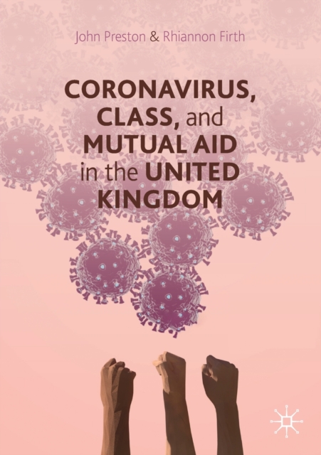 Coronavirus, Class and Mutual Aid in the United Kingdom, Paperback / softback Book