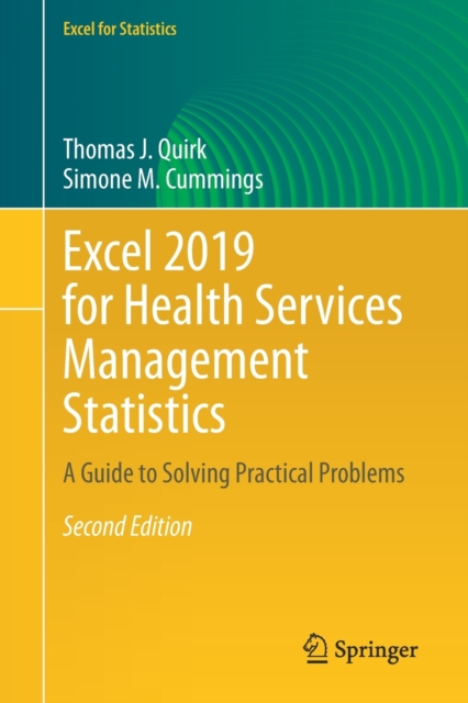 Excel 2019 for Health Services Management Statistics : A Guide to Solving Practical Problems, Paperback / softback Book