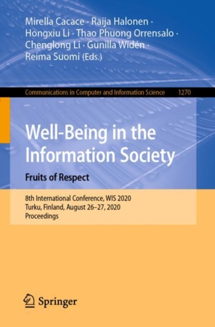 Well-Being in the Information Society. Fruits of Respect : 8th International Conference, WIS 2020, Turku, Finland, August 26-27, 2020, Proceedings, EPUB eBook