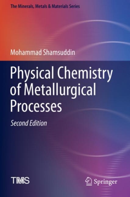 Physical Chemistry of Metallurgical Processes, Second Edition, Paperback / softback Book