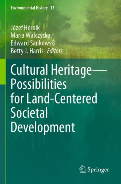 Cultural Heritage-Possibilities for Land-Centered Societal Development, Paperback / softback Book