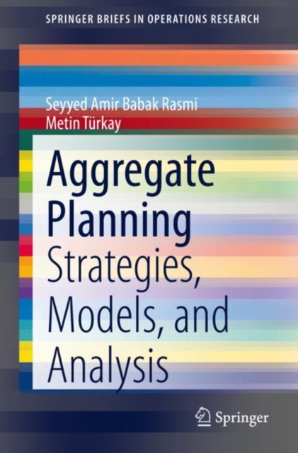 Aggregate Planning : Strategies, Models, and Analysis, Paperback / softback Book