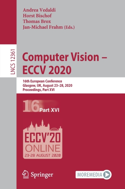 Computer Vision – ECCV 2020 : 16th European Conference, Glasgow, UK, August 23–28, 2020, Proceedings, Part XVI, Paperback / softback Book