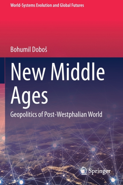 New Middle Ages : Geopolitics of Post-Westphalian World, Paperback / softback Book