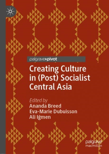 Creating Culture in (Post) Socialist Central Asia, EPUB eBook