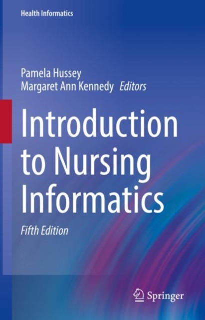 Introduction to Nursing Informatics, Hardback Book