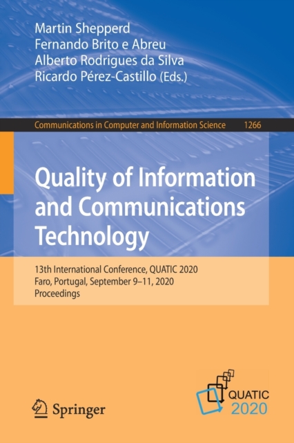 Quality of Information and Communications Technology : 13th International Conference, QUATIC 2020, Faro, Portugal, September 9-11, 2020, Proceedings, Paperback / softback Book