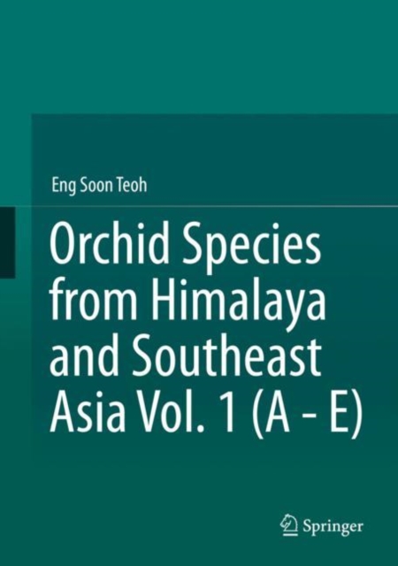 Orchid Species from Himalaya and Southeast Asia Vol. 1 (A - E), EPUB eBook