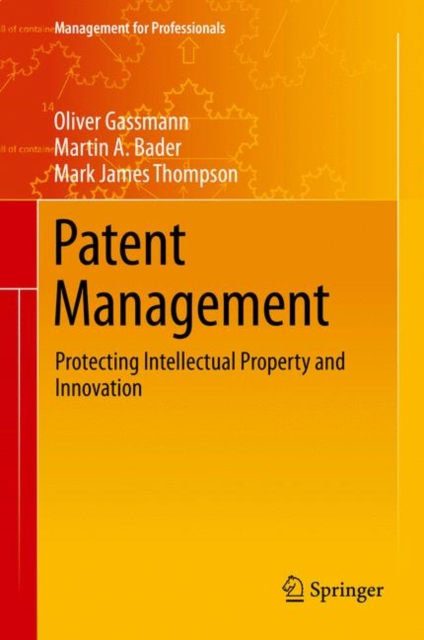 Patent Management : Protecting Intellectual Property and Innovation, EPUB eBook
