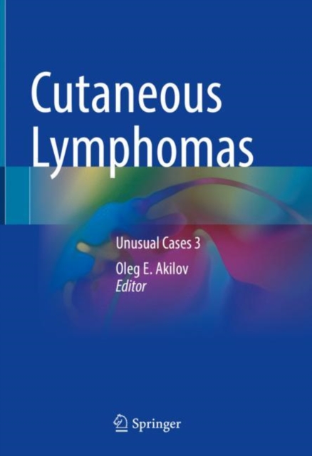 Cutaneous Lymphomas : Unusual Cases 3, Hardback Book