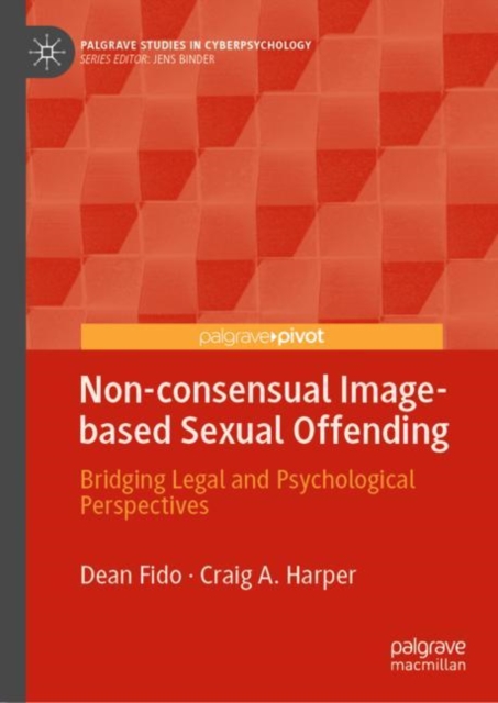 Non-consensual Image-based Sexual Offending : Bridging Legal and Psychological Perspectives, EPUB eBook