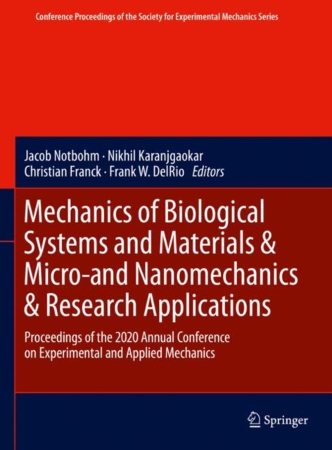 Mechanics of Biological Systems and Materials & Micro-and Nanomechanics & Research Applications : Proceedings of the 2020 Annual Conference on Experimental and Applied Mechanics, EPUB eBook