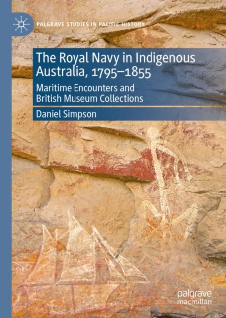 The Royal Navy in Indigenous Australia, 1795-1855 : Maritime Encounters and British Museum Collections, EPUB eBook