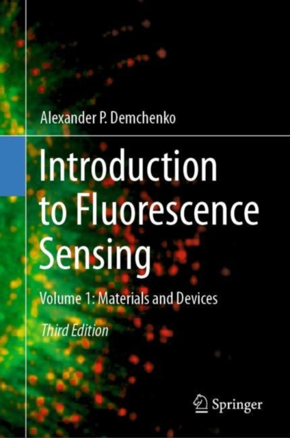 Introduction to Fluorescence Sensing : Volume 1: Materials and Devices, EPUB eBook