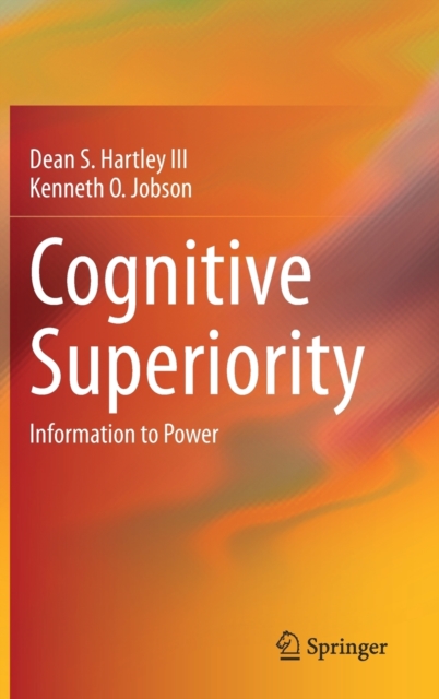 Cognitive Superiority : Information to Power, Hardback Book