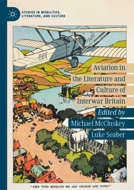 Aviation in the Literature and Culture of Interwar Britain, EPUB eBook