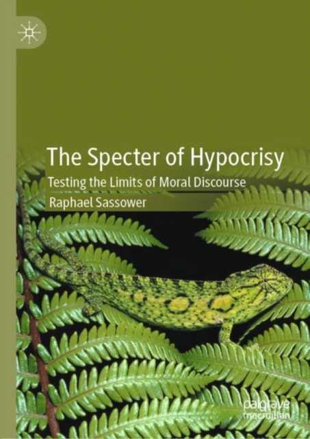 The Specter of Hypocrisy : Testing the Limits of Moral Discourse, EPUB eBook