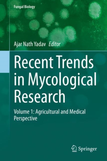 Recent Trends in Mycological Research : Volume 1: Agricultural and Medical Perspective, EPUB eBook