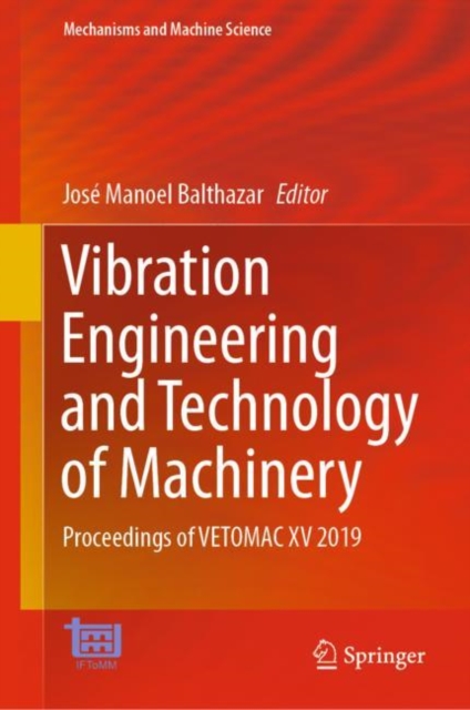 Vibration Engineering and Technology of Machinery : Proceedings of VETOMAC XV 2019, EPUB eBook