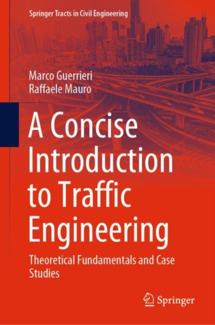 A Concise Introduction to Traffic Engineering : Theoretical Fundamentals and Case Studies, EPUB eBook