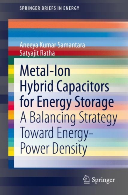 Metal-Ion Hybrid Capacitors for Energy Storage : A Balancing Strategy Toward Energy-Power Density, EPUB eBook