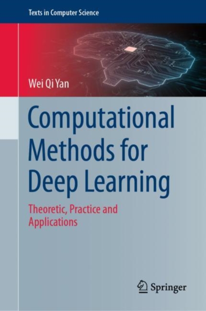 Computational Methods for Deep Learning : Theoretic, Practice and Applications, EPUB eBook