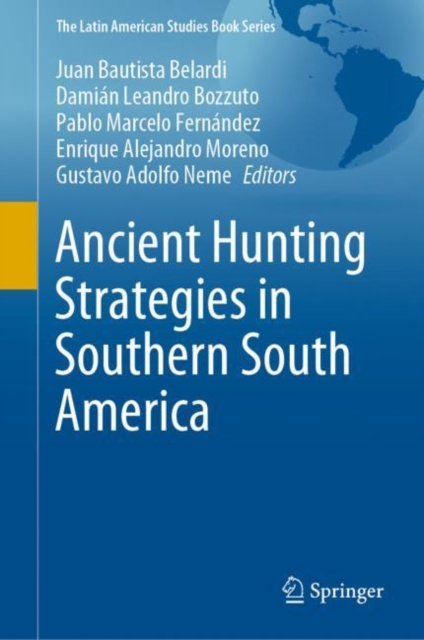 Ancient Hunting Strategies in Southern South America, Hardback Book