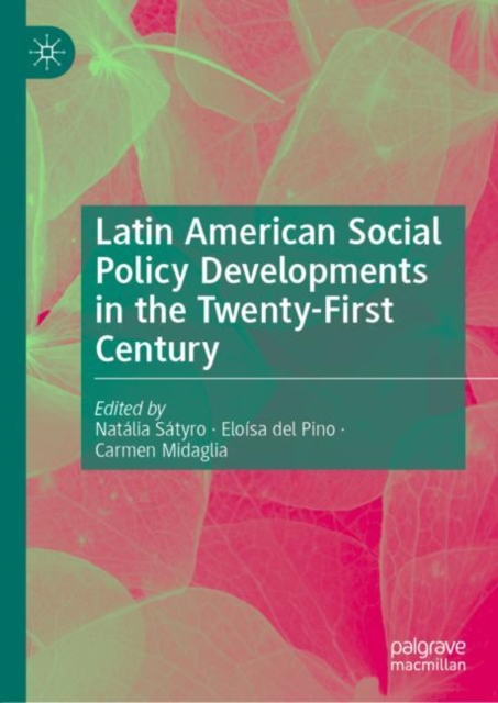 Latin American Social Policy Developments in the Twenty-First Century, Hardback Book
