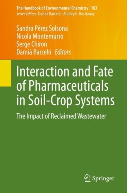 Interaction and Fate of Pharmaceuticals in Soil-Crop Systems : The Impact of Reclaimed Wastewater, EPUB eBook