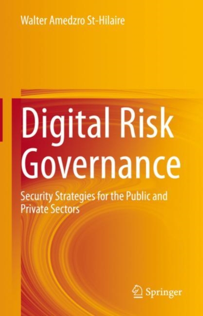 Digital Risk Governance : Security Strategies for the Public and Private Sectors, EPUB eBook