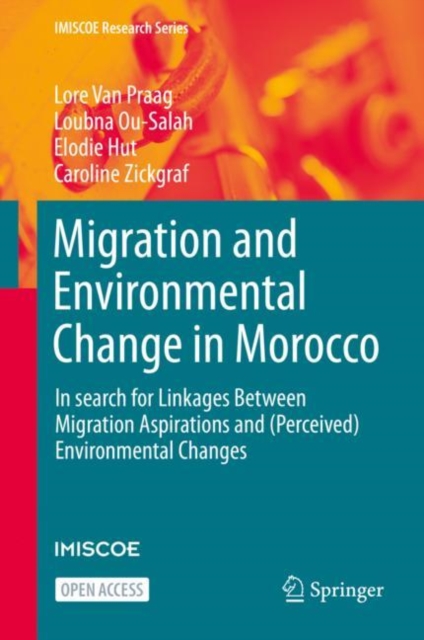 Migration and Environmental Change in Morocco : In search for Linkages Between Migration Aspirations and (Perceived) Environmental Changes, Hardback Book