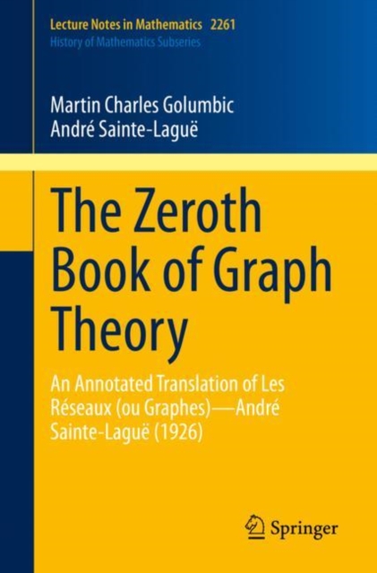 The Zeroth Book of Graph Theory : An Annotated Translation of Les Reseaux (ou Graphes)-Andre Sainte-Lague (1926), PDF eBook