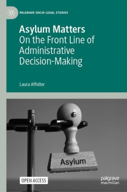 Asylum Matters : On the Front Line of Administrative Decision-Making, EPUB eBook