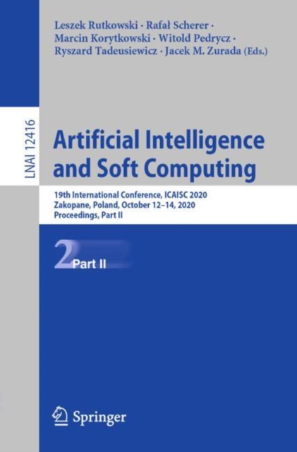 Artificial Intelligence and Soft Computing : 19th International Conference, ICAISC 2020, Zakopane, Poland, October 12-14, 2020, Proceedings, Part II, EPUB eBook