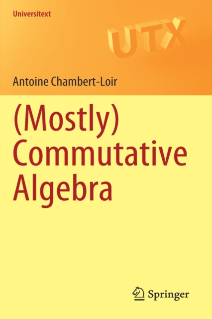 (Mostly) Commutative Algebra, Paperback / softback Book