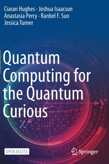 Quantum Computing for the Quantum Curious, Paperback / softback Book