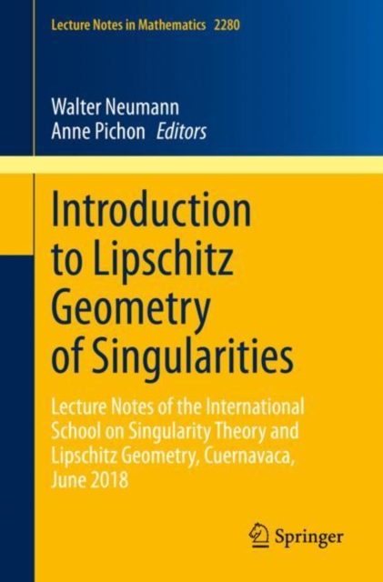 Introduction to Lipschitz Geometry of Singularities : Lecture Notes of the International School on Singularity Theory and Lipschitz Geometry, Cuernavaca, June 2018, EPUB eBook