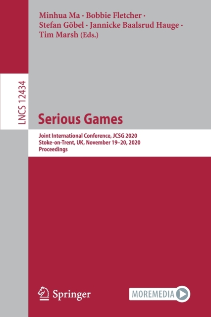 Serious Games : Joint International Conference, JCSG 2020, Stoke-on-Trent, UK, November 19–20, 2020, Proceedings, Paperback / softback Book