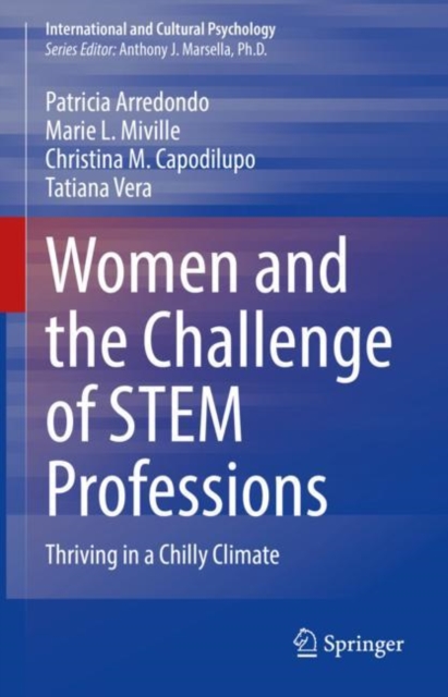 Women and the Challenge of STEM Professions : Thriving in a Chilly Climate, Hardback Book