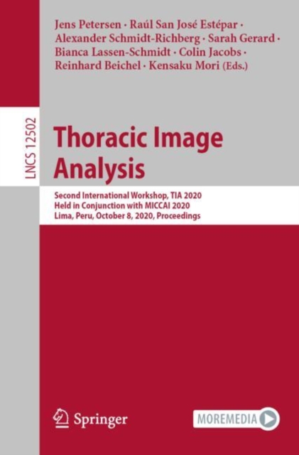 Thoracic Image Analysis : Second International Workshop, TIA 2020, Held in Conjunction with MICCAI 2020, Lima, Peru, October 8, 2020, Proceedings, Paperback / softback Book