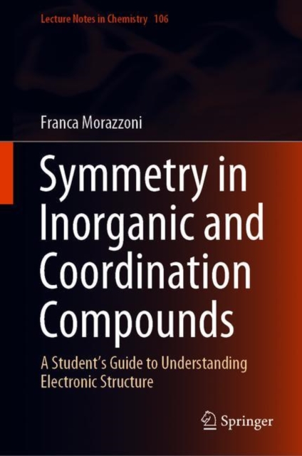 Symmetry in Inorganic and Coordination Compounds : A Student's Guide to Understanding Electronic Structure, EPUB eBook