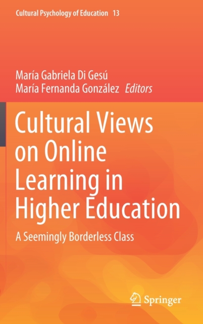 Cultural Views on Online Learning in Higher Education : A Seemingly Borderless Class, Hardback Book