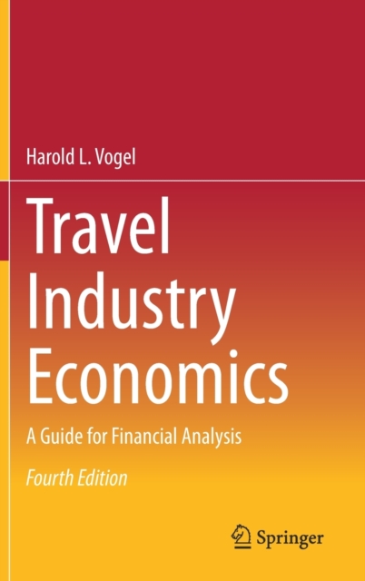 Travel Industry Economics : A Guide for Financial Analysis, Hardback Book