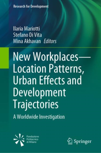 New Workplaces-Location Patterns, Urban Effects and Development Trajectories : A Worldwide Investigation, EPUB eBook