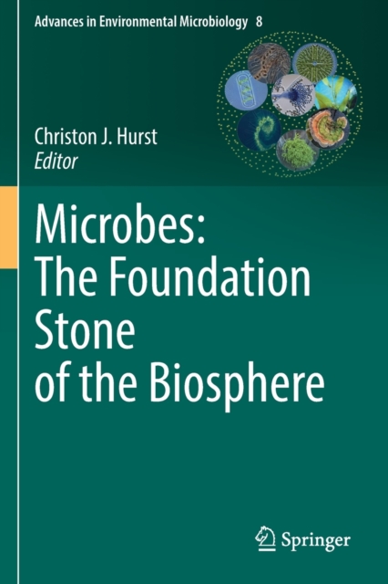 Microbes: The Foundation Stone of the Biosphere, Paperback / softback Book