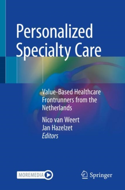 Personalized Specialty Care : Value-Based Healthcare Frontrunners from the Netherlands, EPUB eBook
