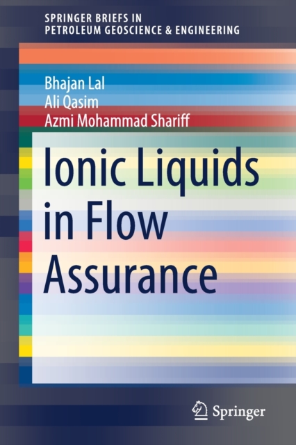 Ionic Liquids in Flow Assurance, Paperback / softback Book