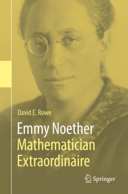 Emmy Noether - Mathematician Extraordinaire, PDF eBook